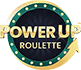 Power UP Roulette